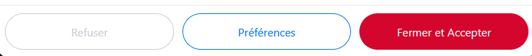 Refuser - Préférences - Fermer et accepter